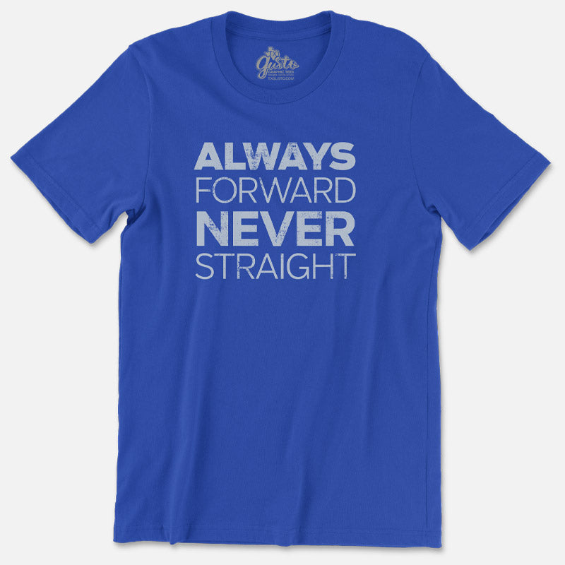 Always Forward Never Straight T-shirt, LGBTQIA Pride T-shirt, Gay Pride