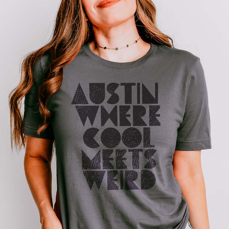 Austin Where Cool Meets Weird T-shirt