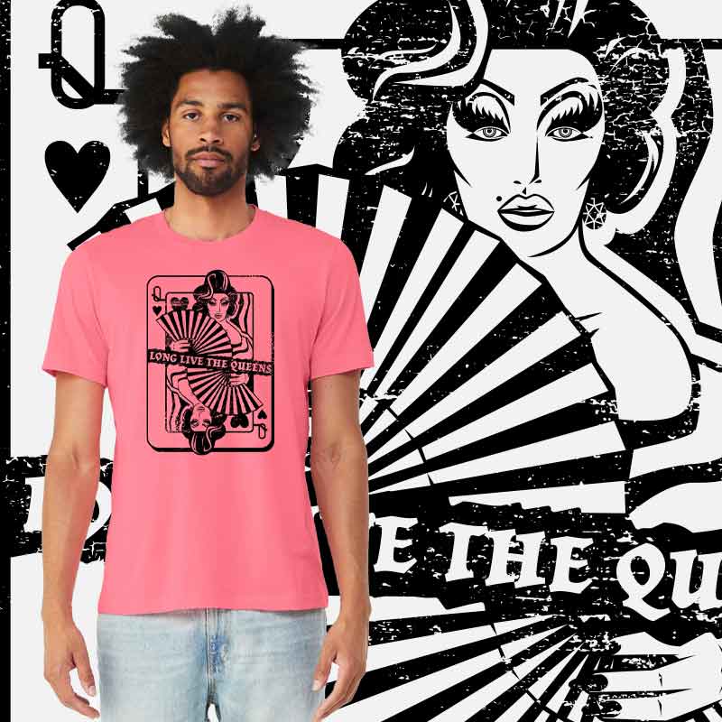 Long live the Drag Queens t-shirt